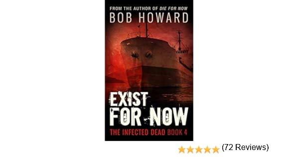 Exist for Now (The Infected Dead Book 4)